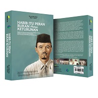 Habib Itu Peran Bukan Hanya Keturunan