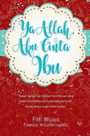 Ya Allah, Aku Cinta Ibu
