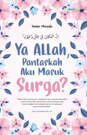 Ya Allah, Pantaskah Aku Masuk Surga ?