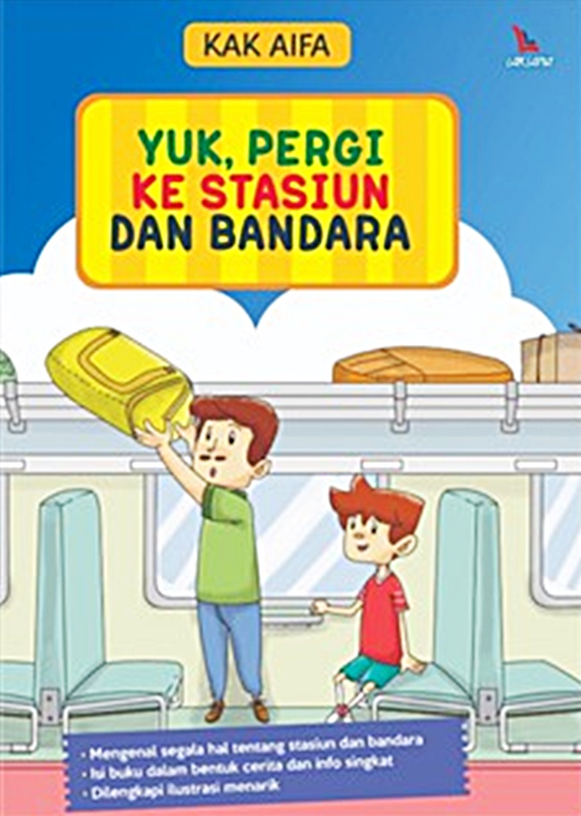 Yuk, Pergi Ke Stasiun Dan Bandara