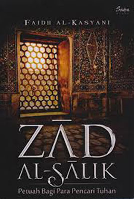 Zad Al-Salik: Petuah Bagi Para Pencari Tuhan