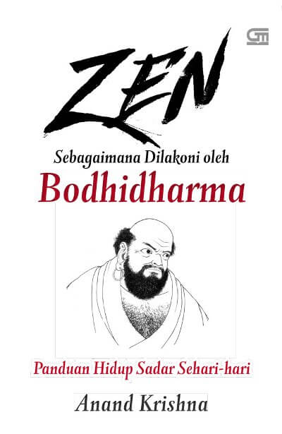 Zen Sebagaimana Dijalani Oleh Bodhidharma [anand Krishna]