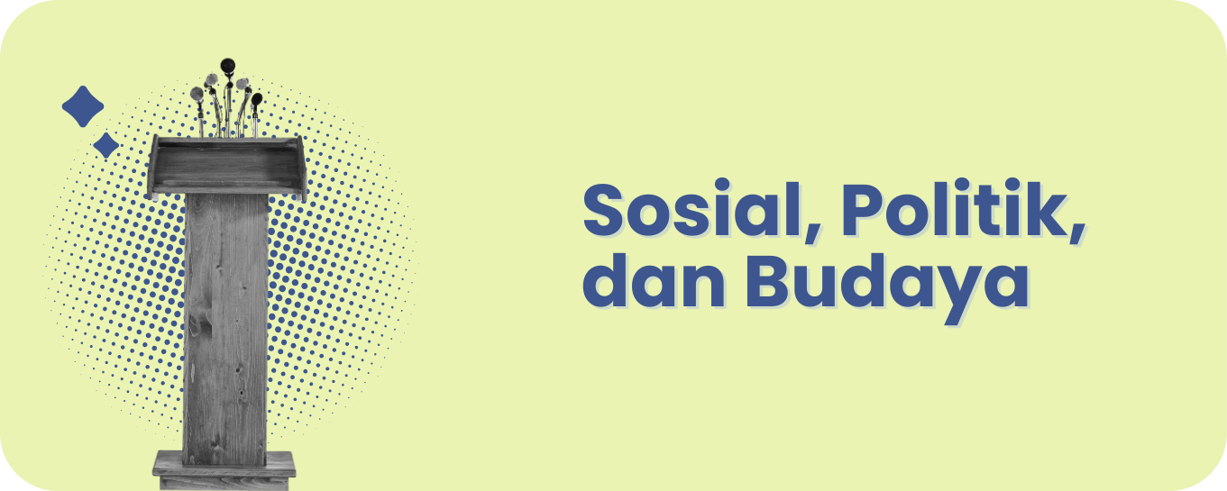 Sosial, Politik, Budaya