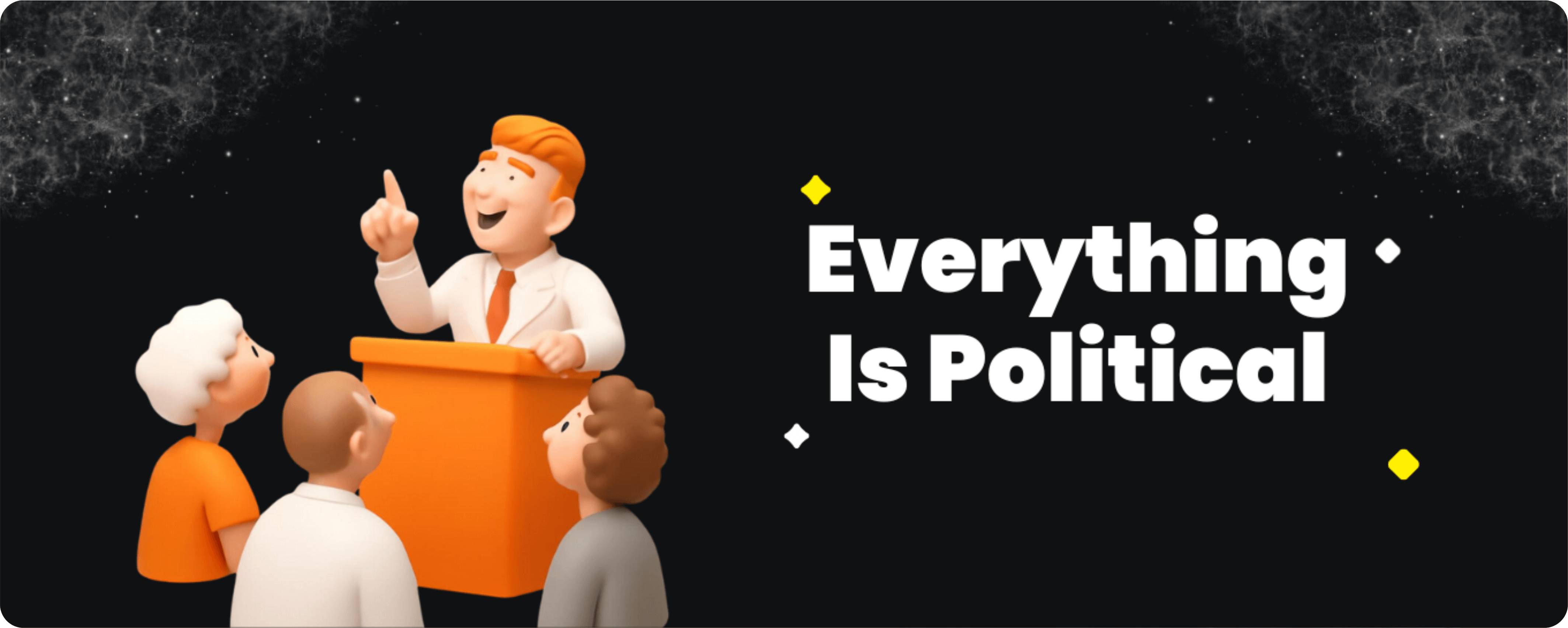 Everything is Polithical